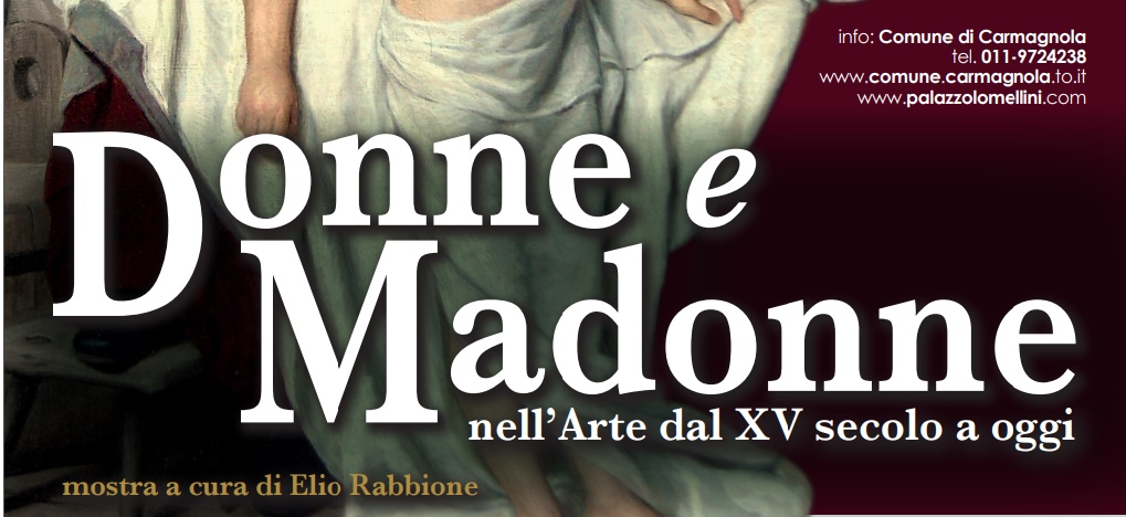 Donne e Madonne nell’Arte dal XV secolo a oggi - Carmagnola 2018
