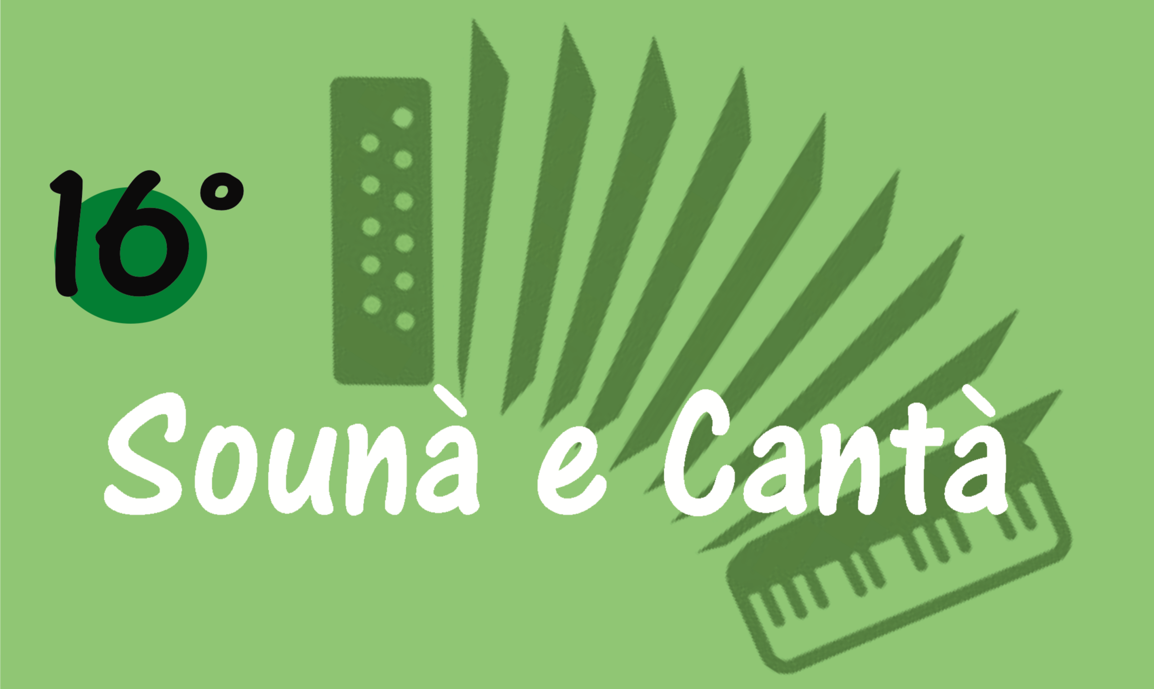 Sounà e Cantà - 16^ edizione
